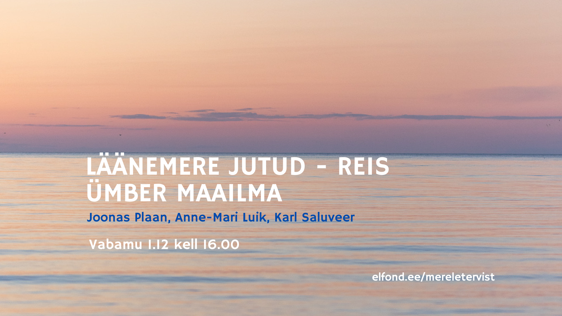 KUTSE 01.12: Läänemere jutud - reis ümber maailma