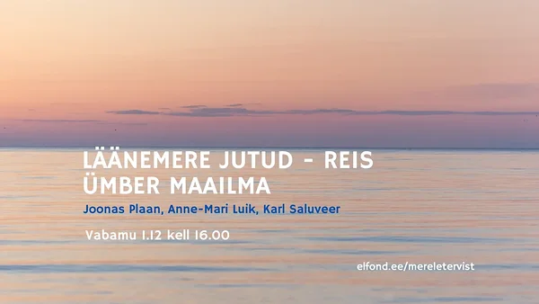 KUTSE 01.12: Läänemere jutud - reis ümber maailma